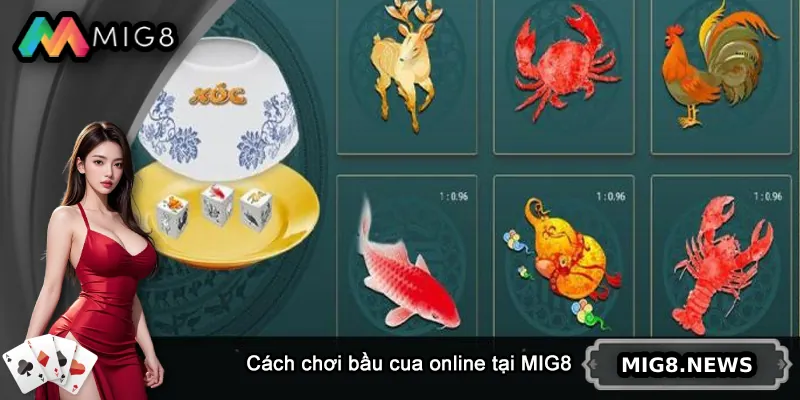 Cách chơi bầu cua online tại MIG8