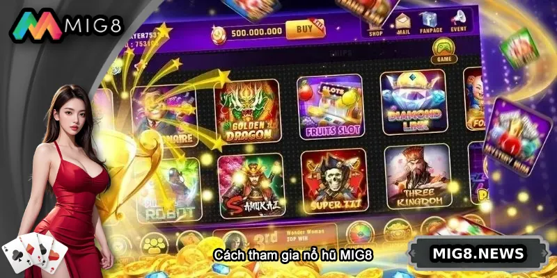 Cách tham gia nổ hũ MIG8