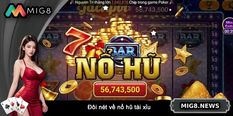 Đôi nét về nổ hũ tài xỉu