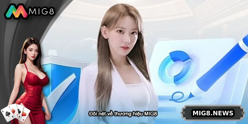 Đôi nét về thương hiệu nhà cái MIG8