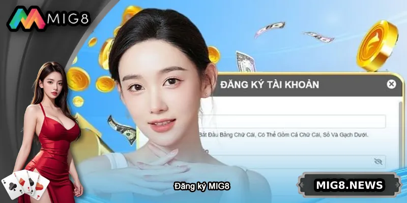 Đăng Ký MIG8 - Hướng Dẫn Siêu Đơn Giản Và Nhanh Chóng