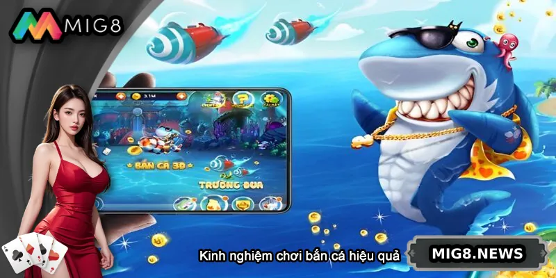 Kinh nghiệm chơi bắn cá hiệu quả