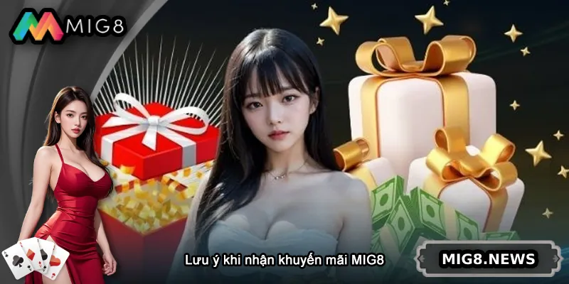 Lưu ý khi nhận khuyến mãi MIG8