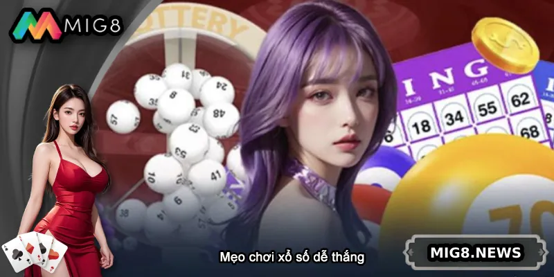 Mẹo chơi xổ số tăng tỷ lệ thắng