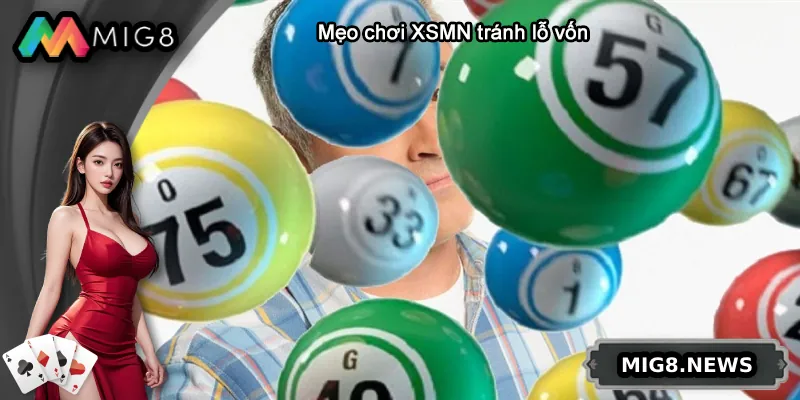 Mẹo chơi XSMN tránh lỗ vốn