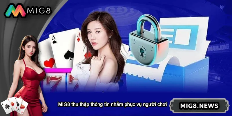 MIG8 thu thập thông tin nhằm phục vụ người chơi
