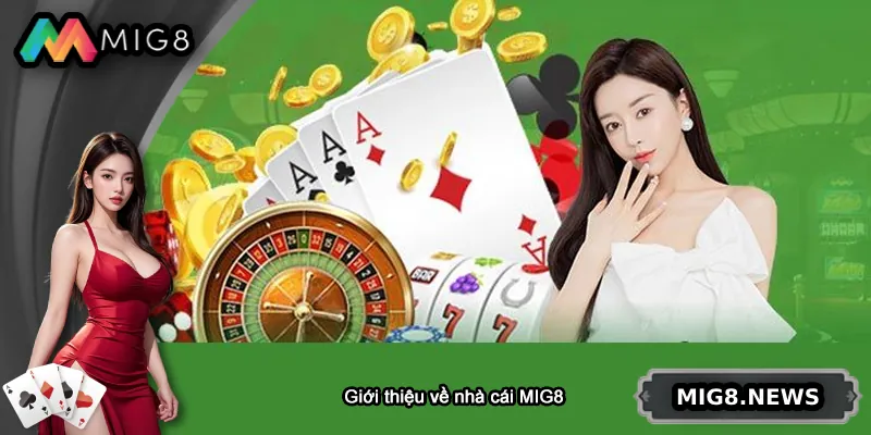 Tìm hiểu về nhà cái MIG8