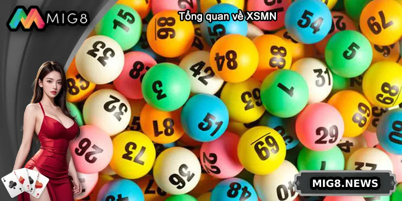 Tổng quan về XSMN