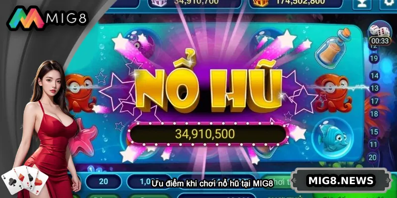 Ưu điểm khi chơi nổ hũ tại MIG8